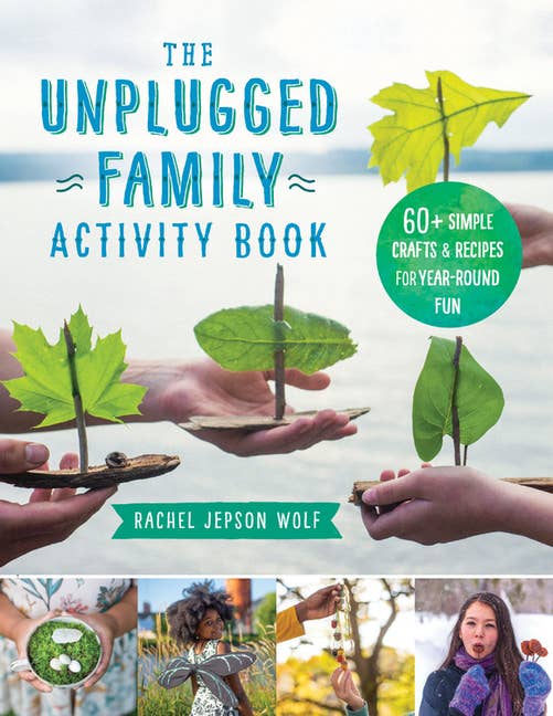 Unplugged Family Activity Book: Crafts & Recipes